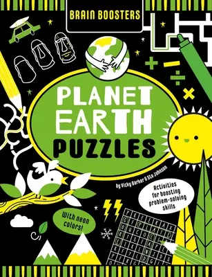 Brain Boosters Planeta Země: Hádanky (s neonovými barvami): Aktivity pro posílení schopnosti řešit problémy (s neonovými barvami). - Brain Boosters Planet Earth Puzzles (with Neon Colors): Activities for Boosting Problem-Solving Skills