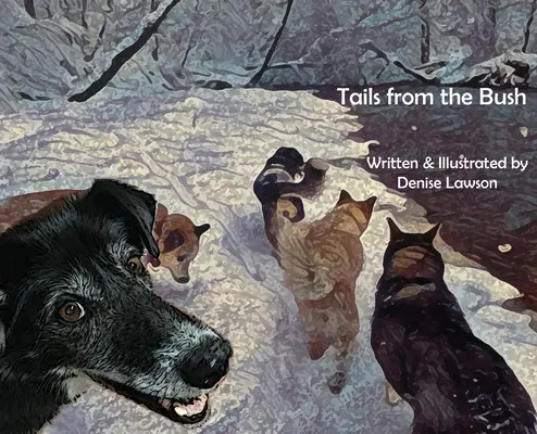 Ocas z křoví: Další dobrodružství černého medvěda se psím spřežením - Tails from the Bush: Another Black Bear Sled Dog Adventure