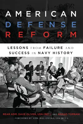 Americká obranná reforma: Poučení z neúspěchů a úspěchů v historii námořnictva - American Defense Reform: Lessons from Failure and Success in Navy History