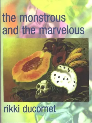 Obludné a podivuhodné - The Monstrous and the Marvelous