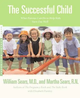 Úspěšné dítě: Co mohou rodiče udělat pro to, aby děti dobře dopadly? - The Successful Child: What Parents Can Do to Help Kids Turn Out Well