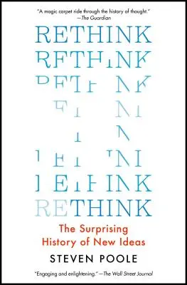 Rethink: Překvapivé dějiny nových myšlenek - Rethink: The Surprising History of New Ideas