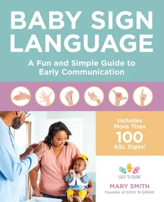 Dětská znaková řeč: Zábavný a jednoduchý průvodce ranou komunikací - Baby Sign Language: A Fun and Simple Guide to Early Communication