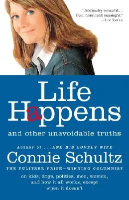 Život se děje: A další nevyhnutelné pravdy - Life Happens: And Other Unavoidable Truths