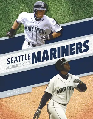 Seattle Mariners - nejlepší hráči všech dob - Seattle Mariners All-Time Greats
