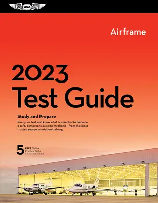 2023 Airframe Mechanic Test Guide Plus: Kniha plus software ke studiu a přípravě na znalostní zkoušku FAA pro letecké mechaniky - 2023 Airframe Mechanic Test Guide Plus: Book Plus Software to Study and Prepare for Your Aviation Mechanic FAA Knowledge Exam