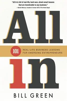 Vše v: Všichni jsme na cestách: 101 lekcí z reálného života pro začínající podnikatele. - All in: 101 Real Life Business Lessons For Emerging Entrepreneurs