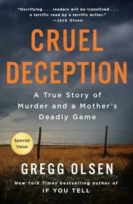 Krutý podvod: Pravdivý příběh o vraždě a matčině smrtící hře - Cruel Deception: A True Story of Murder and a Mother's Deadly Game