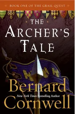 Příběh lučištníka: První kniha výpravy za grálem - The Archer's Tale: Book One of the Grail Quest