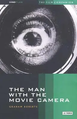 Muž s filmovou kamerou: Muž s kamerou: Filmový společník (The Film Companion) - The Man with the Movie Camera: The Film Companion