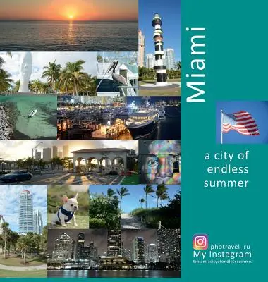 Miami Město nekonečného léta: Fotocestovatelský zážitek - Miami A City of Endless Summer: A Photo Travel Experience