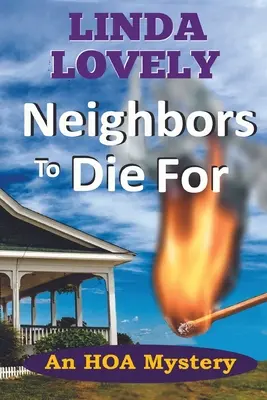 Sousedé, pro které se umírá: Záhada bytového domu - Neighbors to Die For: An HOA Mystery