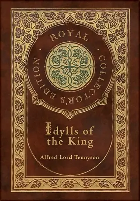 Idyly o králi (královské sběratelské vydání) (pouzdro s laminátovou vazbou a přebalem) - Idylls of the King (Royal Collector's Edition) (Case Laminate Hardcover with Jacket)
