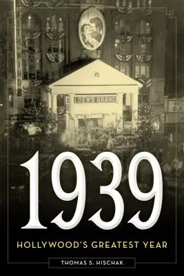 1939: Největší rok Hollywoodu - 1939: Hollywood's Greatest Year