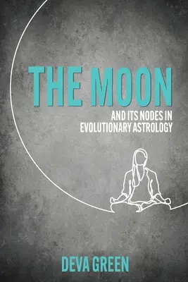 Měsíc a jeho uzly v evoluční astrologii - The Moon and its Nodes in Evolutionary Astrology