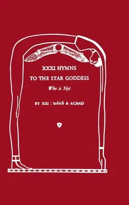 XXXI Hymny na Hvězdnou bohyni, která není - XXXI Hymns to the Star Goddess Who Is Not