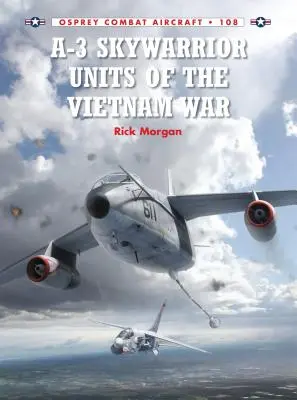 A-3 jednotky Skywarrior ve vietnamské válce - A-3 Skywarrior Units of the Vietnam War