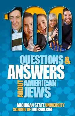 100 otázek a odpovědí o amerických Židech s průvodcem po židovských svátcích - 100 Questions and Answers About American Jews with a Guide to Jewish Holidays