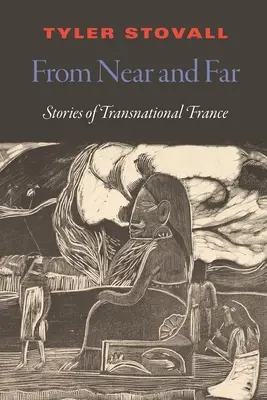 Z blízka i z daleka: Nadnárodní dějiny Francie - From Near and Far: A Transnational History of France