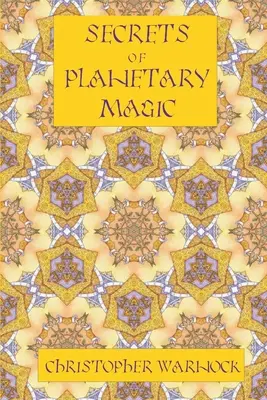 Tajemství planetární magie 3. vydání - Secrets of Planetary Magic 3rd Edition