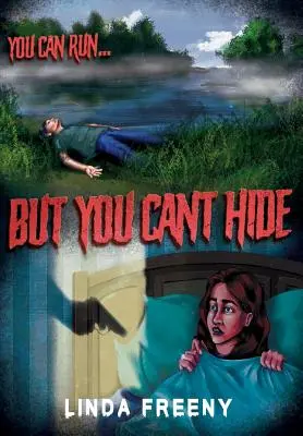 Ale nemůžeš se schovat - But You Can't Hide