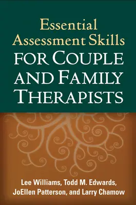 Essential Assessment Skills for Couple and Family Therapists (Základní dovednosti hodnocení pro párové a rodinné terapeuty) - Essential Assessment Skills for Couple and Family Therapists