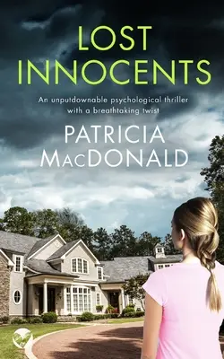 ZTRACENÍ NEVĚSTY nezapomenutelný psychologický thriller s dechberoucím zvratem - LOST INNOCENTS an unputdownable psychological thriller with a breathtaking twist