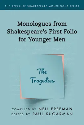 Monology ze Shakespearova Prvního folia pro mladší muže: Tragédie - Monologues from Shakespeare's First Folio for Younger Men: The Tragedies