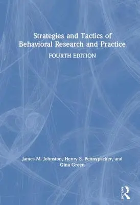 Strategie a taktiky behaviorálního výzkumu a praxe - Strategies and Tactics of Behavioral Research and Practice