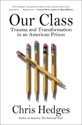 Naše třída: Trauma a proměna v americkém vězení - Our Class: Trauma and Transformation in an American Prison