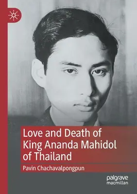 Láska a smrt thajského krále Anandy Mahidola - Love and Death of King Ananda Mahidol of Thailand
