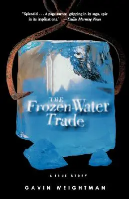 Obchod se zmrzlou vodou: Pravdivý příběh - The Frozen Water Trade: A True Story