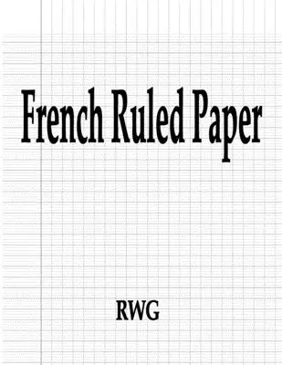 Papír s francouzskou ruličkou: 100 stran 8,5 X 11 - French Ruled Paper: 100 Pages 8.5 X 11