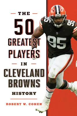 50 nejlepších hráčů v historii Clevelandu Browns - The 50 Greatest Players in Cleveland Browns History