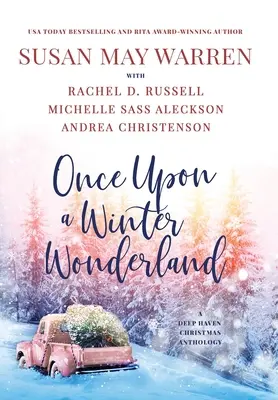 Once Upon a Winter Wonderland (Jednou v zimě v říši divů): Vánoční antologie Deep Haven - Once Upon a Winter Wonderland: A Deep Haven Christmas Anthology