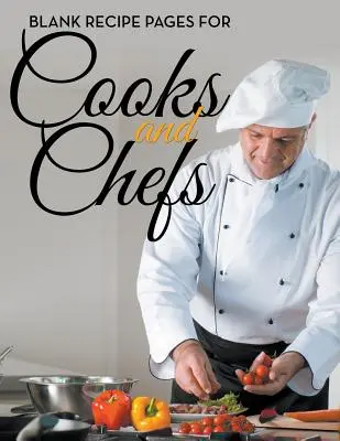 Prázdné stránky s recepty pro kuchaře a kuchařky - Blank Recipe Pages For Cooks and Chefs
