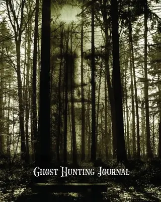 Deník pro lov duchů: Zápisník pro paranormální vyšetřování, stránky pro psaní, zápis poznámek lovců duchů, dárek, kniha, strašidelný deník - Ghost Hunting Journal: Paranormal Investigation Record Notebook, Writing Pages, Write Ghost Hunters Notes, Gift, Book, Haunted Diary