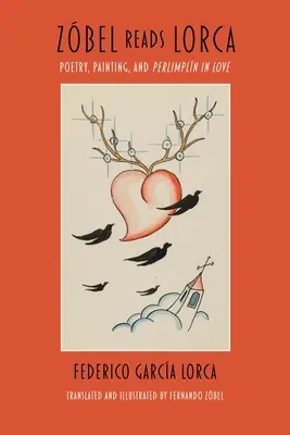 Zbel čte Lorcu: Poezie, malířství a zamilovaný Perlimpln - Zbel Reads Lorca: Poetry, Painting, and Perlimpln in Love