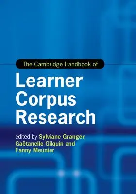 Cambridge Handbook of Learner Corpus Research (Cambridgeská příručka o výzkumu žákovského korpusu) - The Cambridge Handbook of Learner Corpus Research
