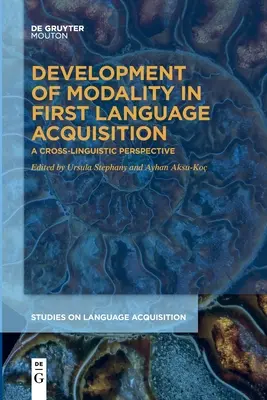 Vývoj modality při osvojování prvního jazyka - Development of Modality in First Language Acquisition