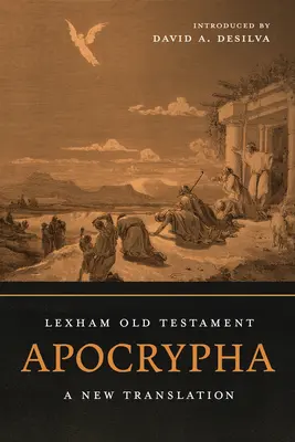 Lexhamovy starozákonní apokryfy: Nový překlad - Lexham Old Testament Apocrypha: A New Translation