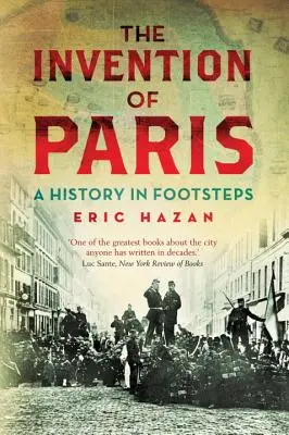 Vynález Paříže: Dějiny v šlépějích - The Invention of Paris: A History in Footsteps