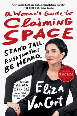 Průvodce ženy, jak si vybojovat prostor: Stand Tall. Raise Your Voice. Be Heard. - A Woman's Guide to Claiming Space: Stand Tall. Raise Your Voice. Be Heard.
