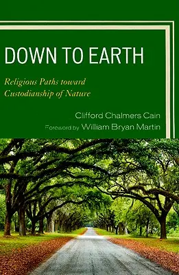 Až na zem: Náboženské cesty k péči o přírodu: Souznění s přírodou: Náboženské cesty k péči o přírodu - Down to Earth: Religious Paths toward Custodianship of Nature
