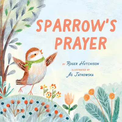 Vrabčí modlitba - Sparrow's Prayer