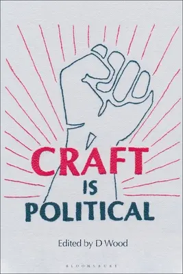 Řemeslo je politika - Craft Is Political