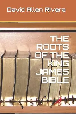 Kořeny Bible krále Jakuba - The Roots of the King James Bible
