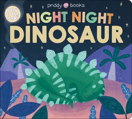 Noční knížky: Noční dinosauři - Night Night Books: Night Night Dinosaur