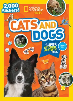 National Geographic Kids Kočky a psi Super samolepková kniha aktivit - National Geographic Kids Cats and Dogs Super Sticker Activity Book