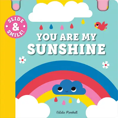 Klouzej se a usmívej se: Jsi moje sluníčko - Slide and Smile: You Are My Sunshine